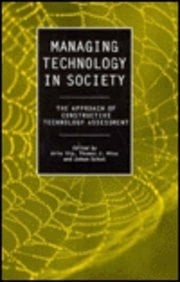 Managing Technology in Society: The Approach of Constructive Technology Assessment