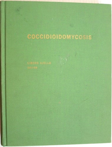 Coccidioidomycosis Papers from the Second Symposium on Coccidioidomycosis