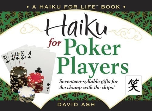 Haiku for Poker Players