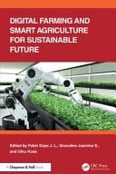 Digital Farming and Smart Agriculture for Sustainable Future Industry Perspectives