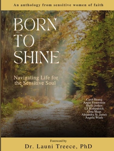 Born to Shine: Navigating Life for the Sensitive Soul