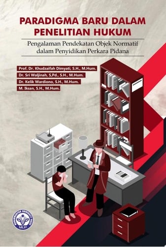 PARADIGMA BARU DALAM PENELITIAN HUKUM Pengalaman Pendekatan Objek Normatif dalam Penyidikan Perkara Pidana