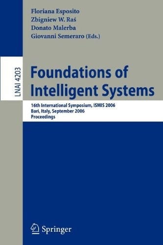 Foundations of Intelligent Systems 16th International Symposium, ISMIS 2006, Bari, Italy, September 27-29, 2006, Proceedings