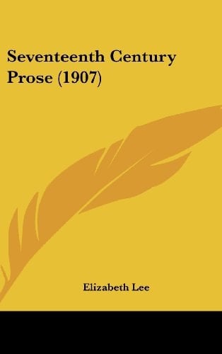 Seventeenth Century Prose (1907)