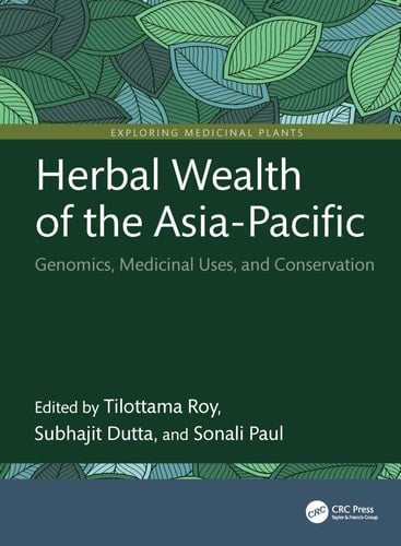 Herbal Wealth of the Asia-Pacific Genomics, Medicinal Uses, and Conservation