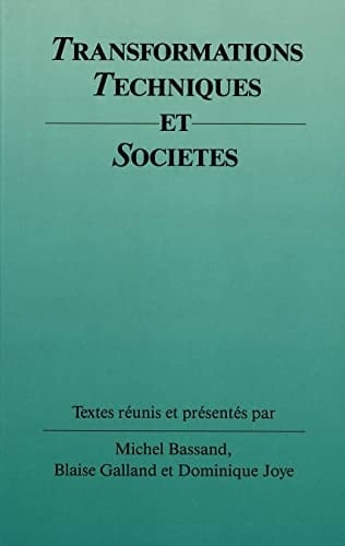 Transformations techniques et sociétés (French Edition)