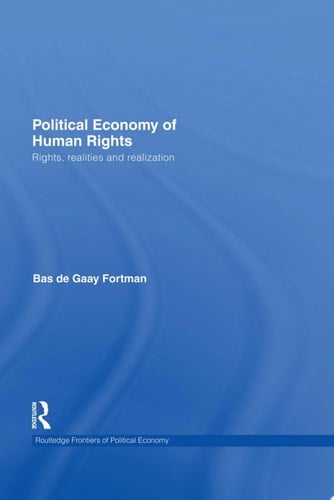 Political Economy of Human Rights Rights, Realities and Realization