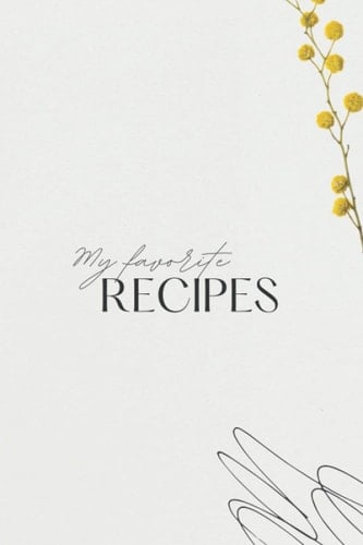 My Favorite Recipes: White 6*9 inches cooking notebook