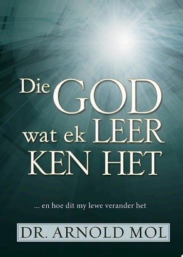 Die God wat ek leer ken het (eBoek) ... en hoe dit my lewe verander het