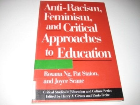 Anti-racism, Feminism, and Critical Approaches to Education