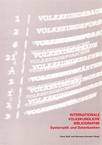 Internationale volkskundliche Bibliographie: Systematik und Datenbanken : Papiere der 5. Tagung der Arbeitsgruppe für die Internationale ... Zeitschrift für Volkskunde) (German Edition)