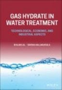 Gas Hydrate in Water Treatment Technological, Economic, and Industrial Aspects