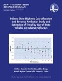 Indiana Highway Cost Allocation and Revenue Attribution Study and Estimation of Travel by Out-Of-State Vehicles