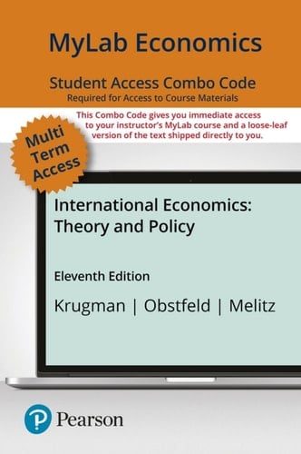 International Economics: Theory and Policy -- MyLab Economics with Pearson eText