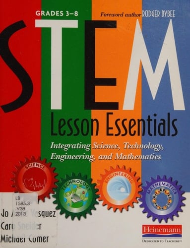 STEM Lesson Essentials, Grades 3-8 Integrating Science, Technology, Engineering, and Mathematics
