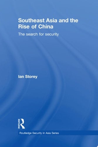 Southeast Asia and the Rise of China The Search for Security