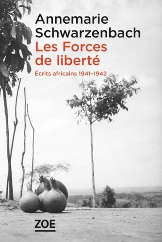 Les forces de la liberté écrits africains 1941-1942