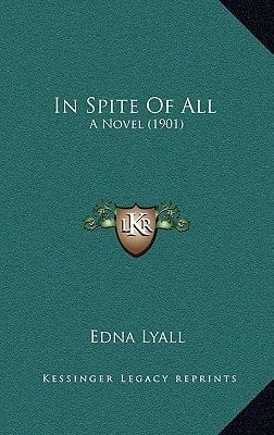 In Spite Of All: A Novel (1901)