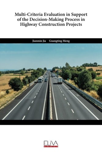 Multi-Criteria Evaluation in Support of the Decision-Making Process in Highway Construction Projects