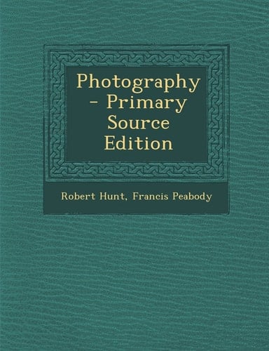 Photography - Primary Source Edition