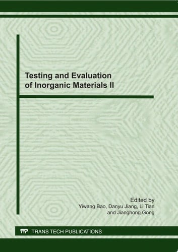 Testing and Evaluation of Inorganic Materials II