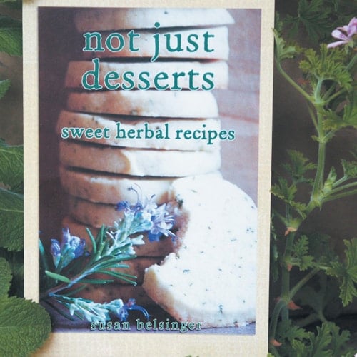 Not Just Desserts-Sweet Herbal Recipes