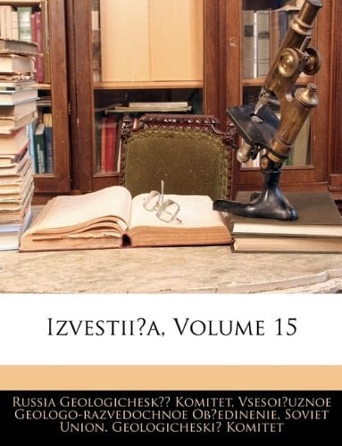 Izvestii͡a, Volume 15 (Russian Edition)