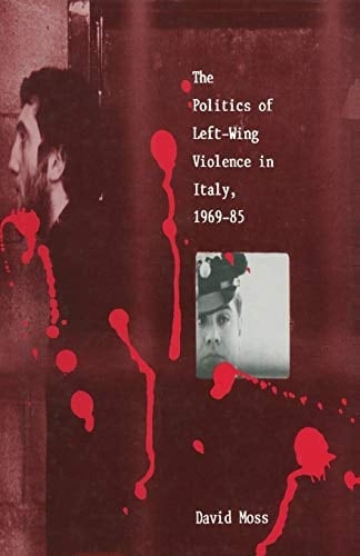 The Politics of Left-Wing Violence in Italy, 1969–85