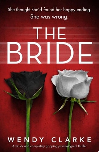 The Bride A twisty and completely gripping psychological thriller