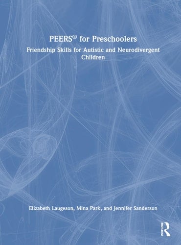 Peers(r) for Preschoolers Friendship Skills for Autistic and Neurodivergent Children