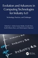 Evolution and Advances in Computing Technologies for Industry 6. 0 Technology, Practices, and Challenges