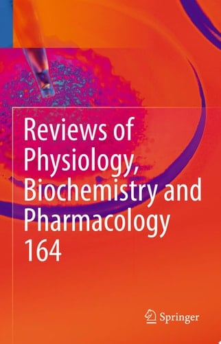 Reviews of Physiology, Biochemistry and Pharmacology, Vol. 164