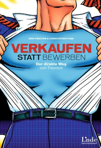 Verkaufen statt Bewerben Der direkte Weg zum Traumjob