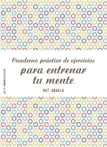Cuaderno práctico de ejercicios para entrenar tu mente