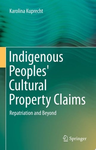 Indigenous Peoples' Cultural Property Claims