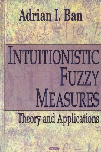 Intuitionistic Fuzzy Measures Theory and Applications