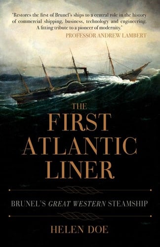 The First Atlantic Liner Brunel's Great Western Steamship