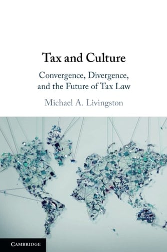 Tax and Culture Convergence, Divergence, and the Future of Tax Law