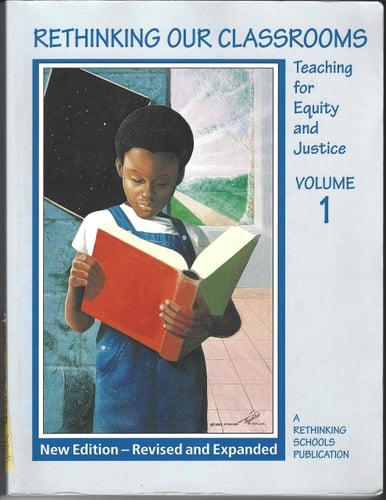 Rethinking Our Classrooms - Teaching for Equity and Justice