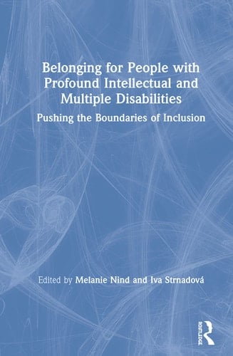 Belonging for People with Profound Intellectual and Multiple Disabilities Pushing the Boundaries of Inclusion