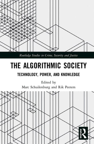 The Algorithmic Society Technology, Power, and Knowledge