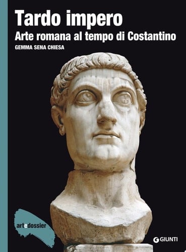 Tardo impero Arte romana al tempo di Costantino