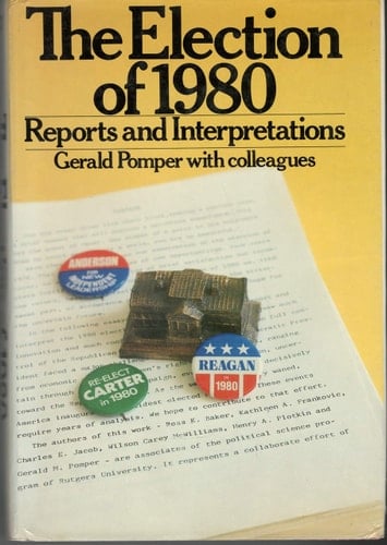 The Election of 1980: Reports and interpretations