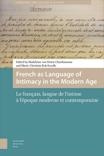 French as Language of Intimacy in the Modern Age Le français, langue de l'intime à l'époque moderne et contemporaine
