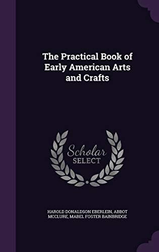 The Practical Book of Early American Arts and Crafts