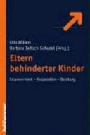 Eltern behinderter Kinder Empowerment - Kooperation - Beratung