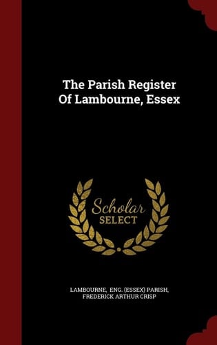 The Parish Register of Lambourne, Essex