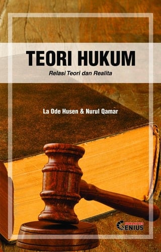 Teori Hukum : Relasi Teori dan Realita