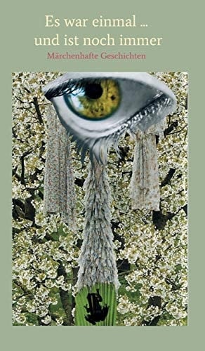 Es war einmal und ist noch immer Märchenhafte Geschichten