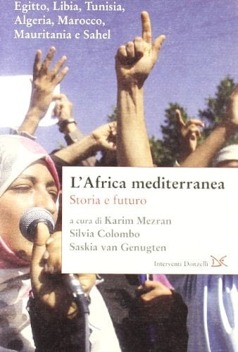 L'Africa mediterranea. Storia e futuro